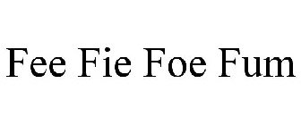 FEE FIE FOE FUM