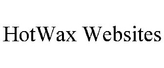 HOTWAX WEBSITES