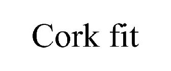 CORK FIT