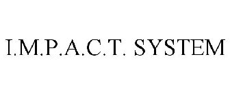 IMPACT SYSTEM