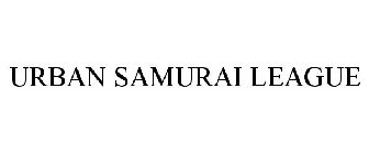 URBAN SAMURAI LEAGUE