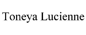 TONEYA LUCIENNE