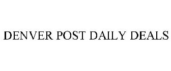 DENVER POST DAILY DEALS