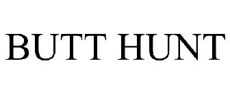 BUTT HUNT