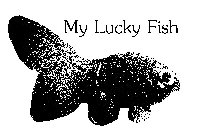 MY LUCKY FISH