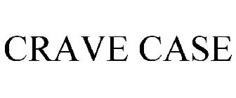 CRAVE CASE