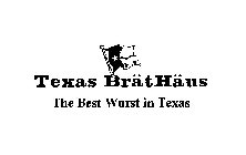 TEXAS BRÄTHÄUS THE BEST WURST IN TEXAS