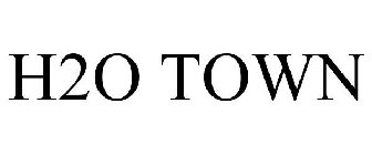 H2O TOWN