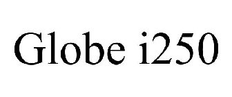 GLOBE I250