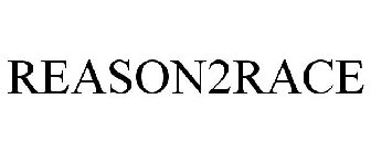 REASON2RACE