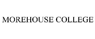 MOREHOUSE COLLEGE