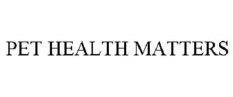 PET HEALTH MATTERS