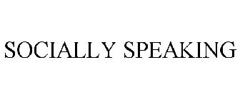 SOCIALLY SPEAKING
