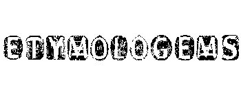 ETYMOLOGEMS