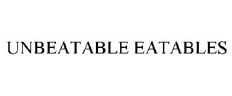 UNBEATABLE EATABLES