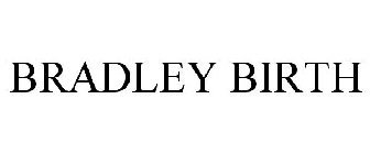 BRADLEY BIRTH