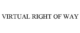 VIRTUAL RIGHT OF WAY
