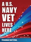 A U.S. NAVY VET LIVES HERE FREEDOM ISN'T FREE.