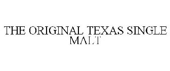 THE ORIGINAL TEXAS SINGLE MALT