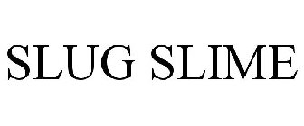 SLUG SLIME