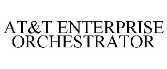 AT&T ENTERPRISE ORCHESTRATOR