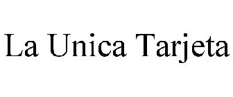 LA UNICA TARJETA