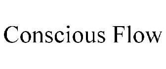 CONSCIOUS FLOW
