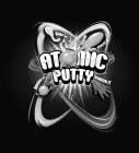 ATOMIC PUTTY SNAP IT SCULPT IT BOUNCE IT STRETCH IT