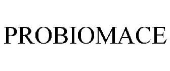 PROBIOMACE