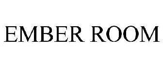 EMBER ROOM