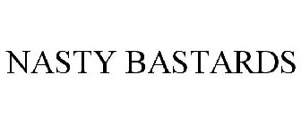 NASTY BASTARDS