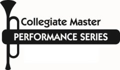 COLLEGIATE MASTER PERFORMANCE SERIES