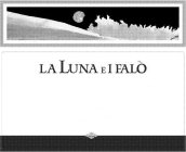 LA LUNA E I FALÒ