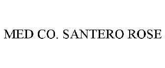 MED CO. SANTERO ROSE