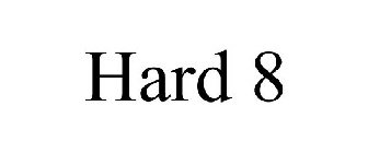 HARD 8