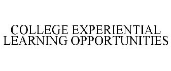 COLLEGE EXPERIENTIAL LEARNING OPPORTUNITIES