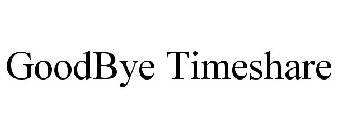 GOODBYE TIMESHARE