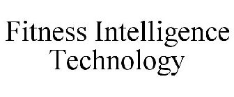 FITNESS INTELLIGENCE TECHNOLOGY