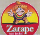 ZARAPE FRESH TORTILLAS!