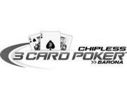 CHIPLESS 3 CARD POKER BARONA