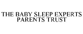 THE BABY SLEEP EXPERTS PARENTS TRUST