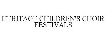 HERITAGE CHILDREN'S CHOIR FESTIVALS