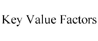 KEY VALUE FACTORS