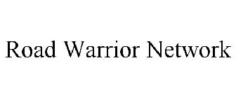 ROAD WARRIOR NETWORK