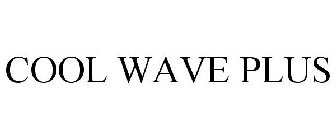 COOL WAVE PLUS