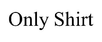 ONLY SHIRT