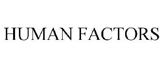 HUMAN FACTORS
