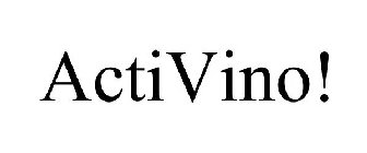 ACTIVINO!