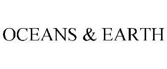 OCEANS & EARTH