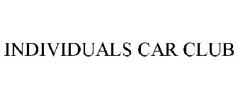 INDIVIDUALS CAR CLUB